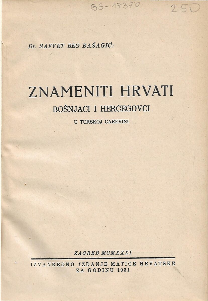 safvet beg bašagić: znameniti hrvati, bošnjaci i hercegovci u turskoj carevini