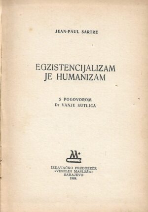 Jean-Paul Sartre: Egzistencijalizam je humanizam