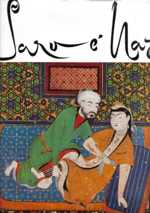 Robert Surieu: Sarv-e Naz - esej o ljubavi i obradi erotskih tema u starom Iranu