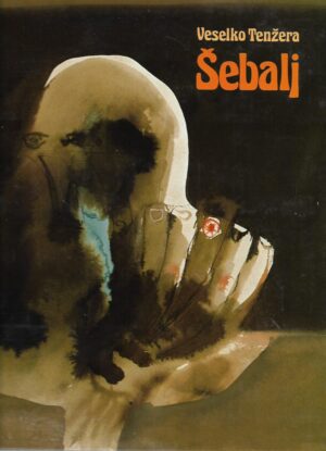 Veselko Tenžera: Ivo Šebalj - Crteži, tempere, pasteli/Drawings, temperas, pastels