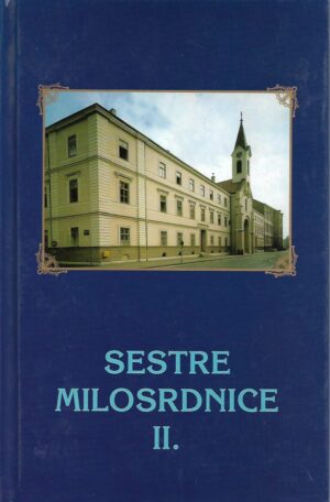 sestre Berislava Vračić i Alfonza Kovačić: Sestre milosrdnice sv. Vinka Paulskoga II. Družbine filijale
