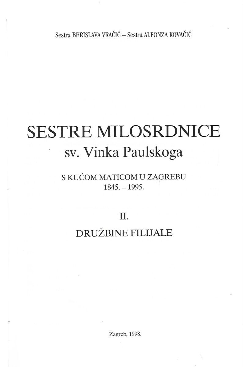 sestre Berislava Vračić i Alfonza Kovačić: Sestre milosrdnice sv. Vinka Paulskoga II. Družbine filijale - Slika 2