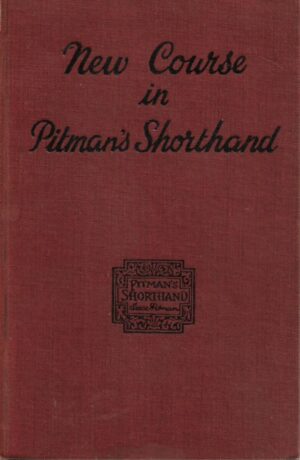 Isaac Pitman: New Course in Pitman's Shorthand