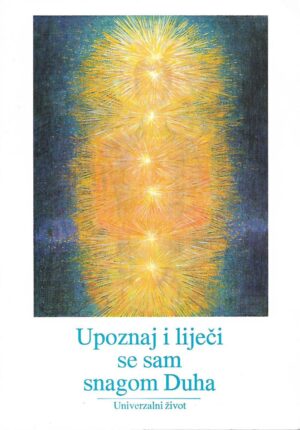 Upoznaj i liječi se sam snagom Duha