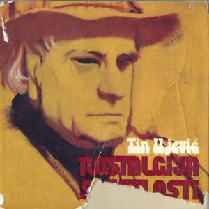Tin Ujević: Nostalgija svjetlosti