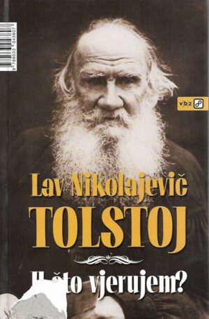L. N. Tolstoj: U što vjerujem?