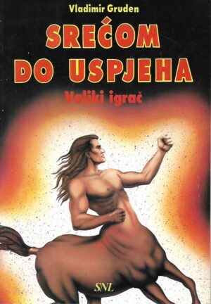 vladimir gruden: srećom do uspjeha - veliki igrač