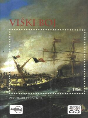 Zvonimir Freivogel: Viški boj 20. srpnja 1866.