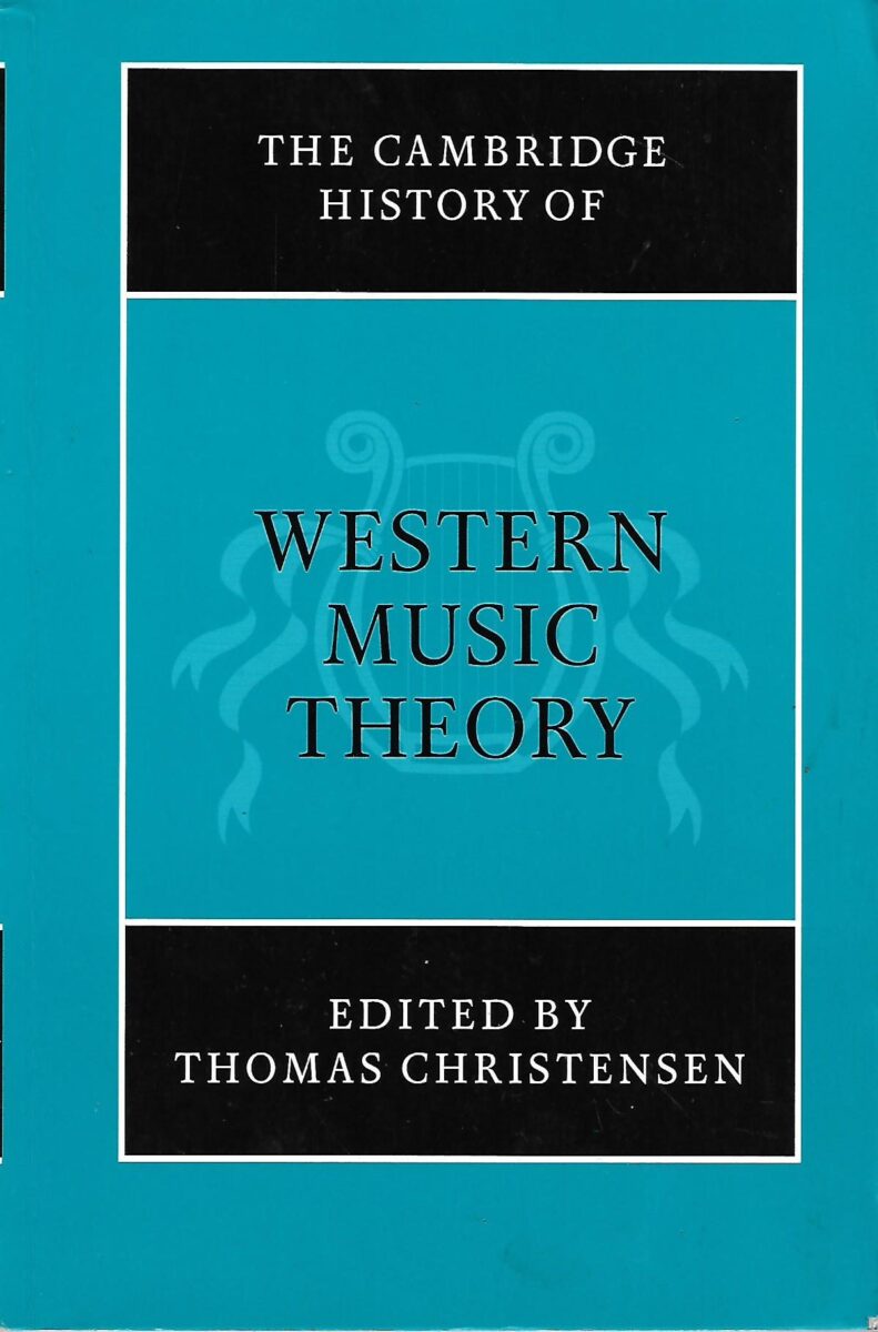 Thomas Christensen (ur.): The Cambridge History of Western Music Theory
