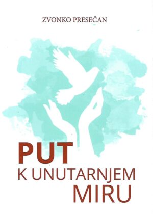 Zvonko Presečan: Put k unutarnjem miru