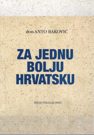 Anto Baković: Za jednu bolju Hrvatsku (potpis autora)