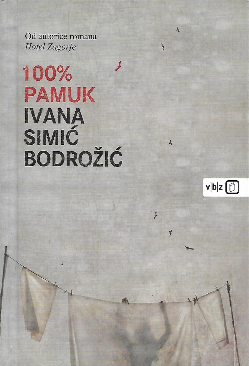 Ivana Simić Bodrožić: 100% pamuk