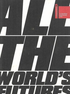 La Biennale di Venezia , 56th international Art Exibition - All the World's Futures