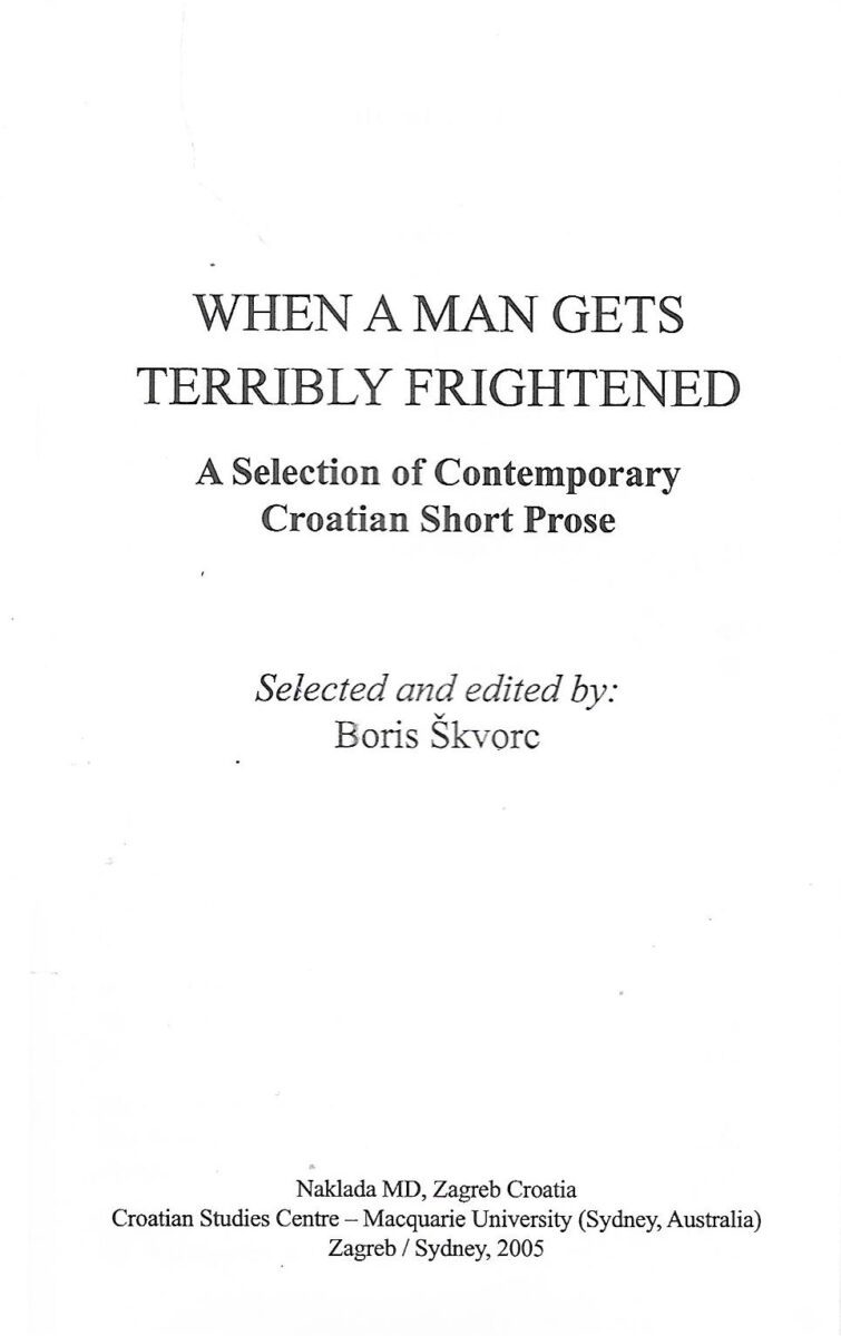Boris Škvorc: When a Man Gets Terribly Frightened - Slika 2
