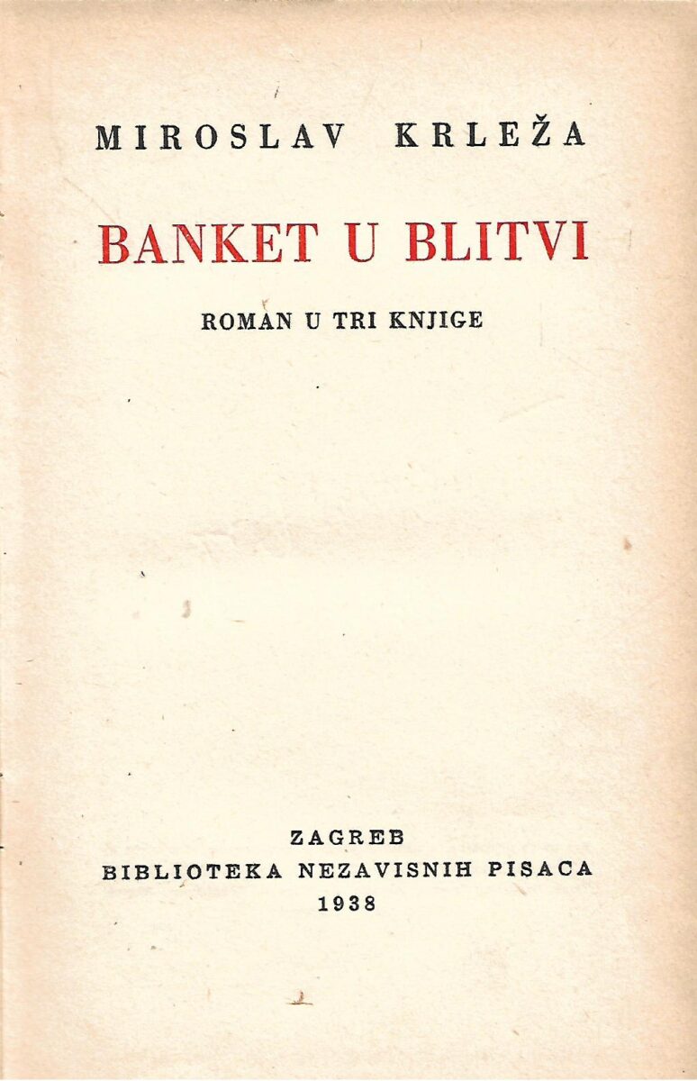 Miroslav Krleža: Banket u Blitvi - roman u tri knjige