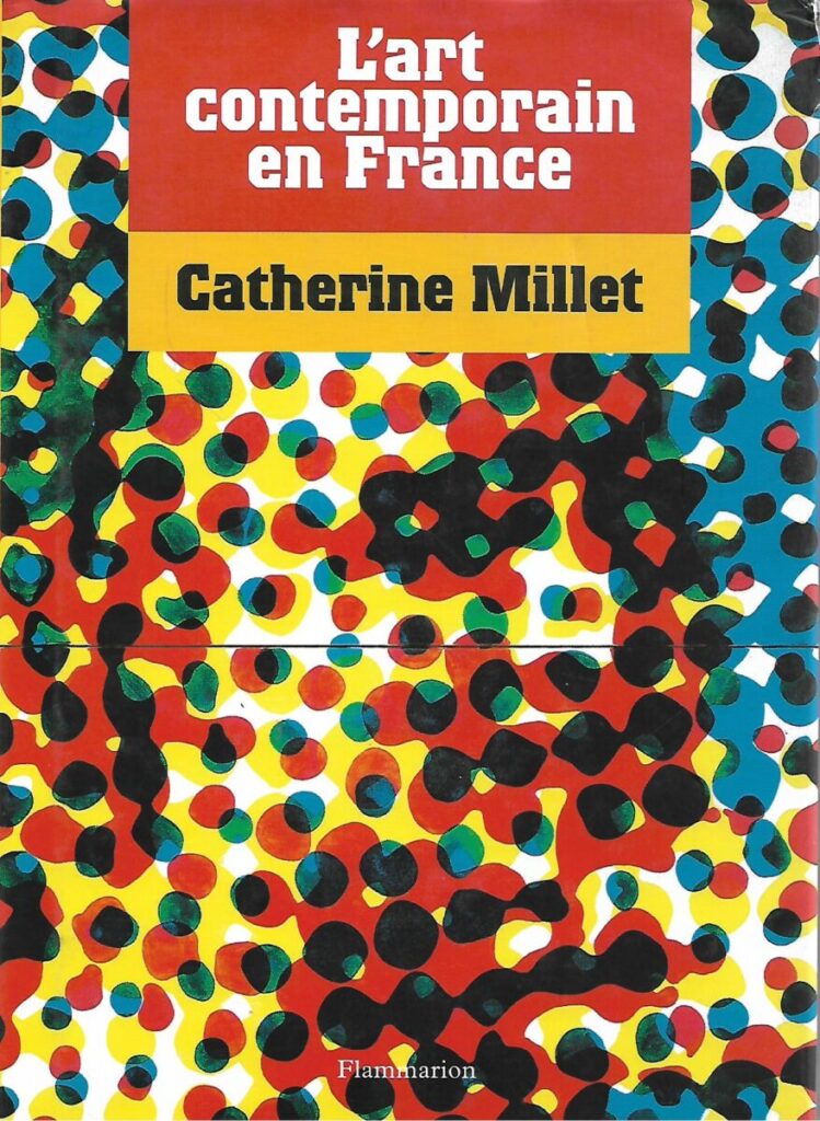 Catherine Millet L'art contemporain en France