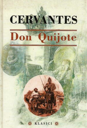 Miguel de Cervantes Saavedra: Don Quijote