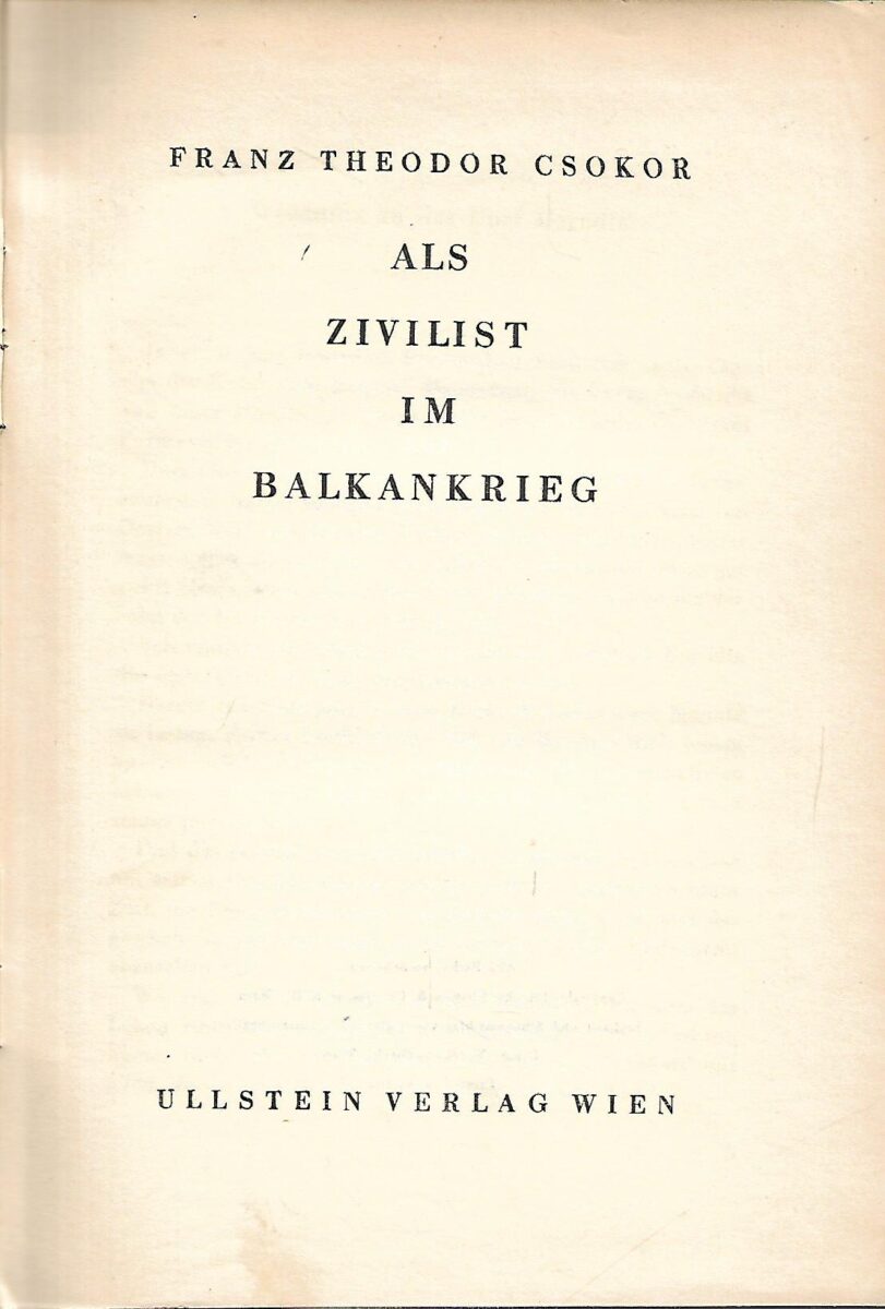 Franz Theodor Csokor: Als zivilist im Balkankrieg - Slika 2