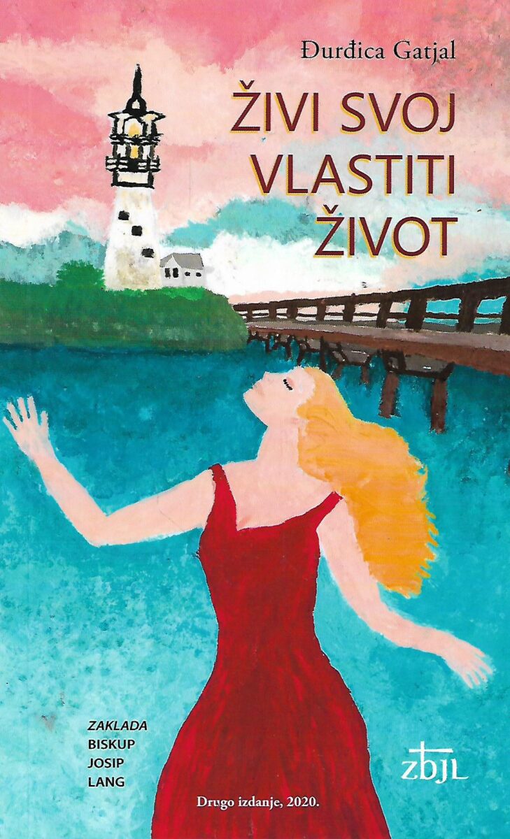 Đurđica Gatjal: Živi svoj vlastiti život