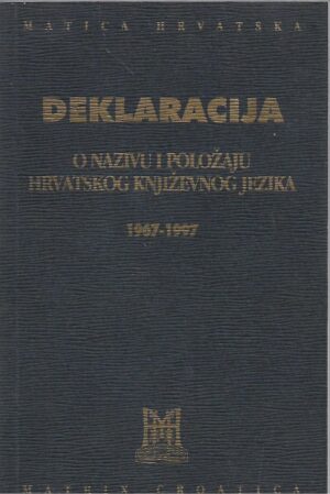 Jelena Hekman: Deklaracija o nazivu i položaju hrvatskog književnog jezika 1967-1997