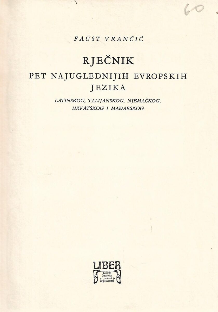 dictionarium quinque nobilissimarum europae linguarum, latinae, italicae, germanicae, dalmaticae et ungaricae