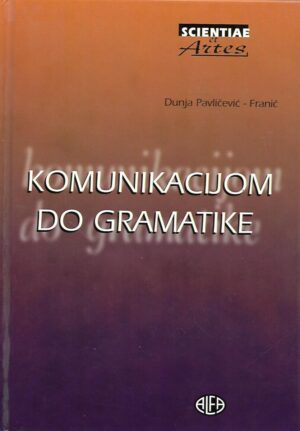 Dunja Pavličević-Franić: Komunikacijom do gramatike