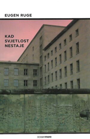 Eugen Ruge: Kad svjetlost nestaje