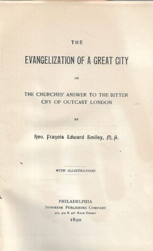 Francis Edward Smiley: The Evangelization of a Great City
