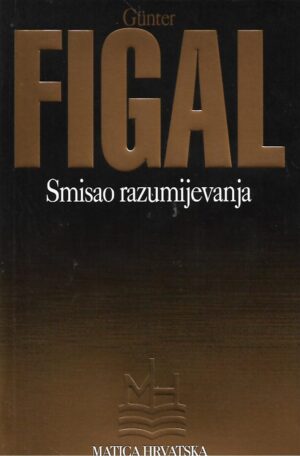 Gunter Figal: Smisao razumijevanja