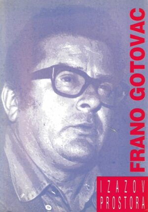 Frano Gotovac: Izazov prostora