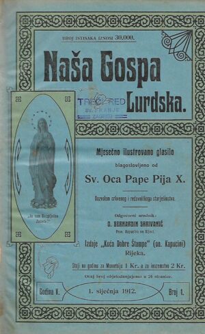 Naša Gospa Lurdska - Mjesečno ilustrovano glasilo - godište 1912.