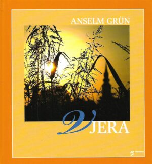 Anselm Grun: Vjera