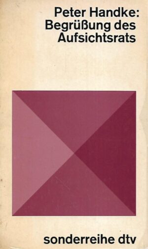Peter Handke: Begrussung des Aufsichtsrats