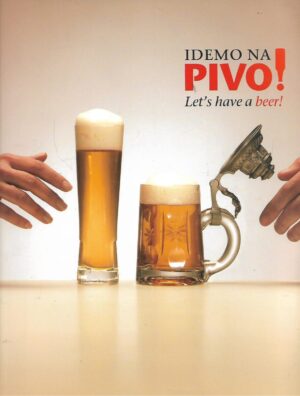 Zvjezdana Antoš (ur.): Idemo na pivo!/Let's have a beer!