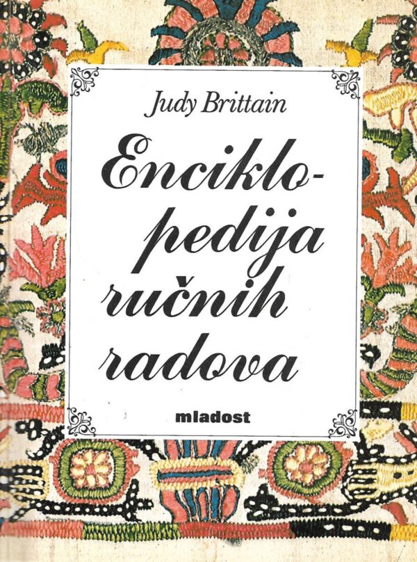 judy brittain: enciklopedija ručnih radova