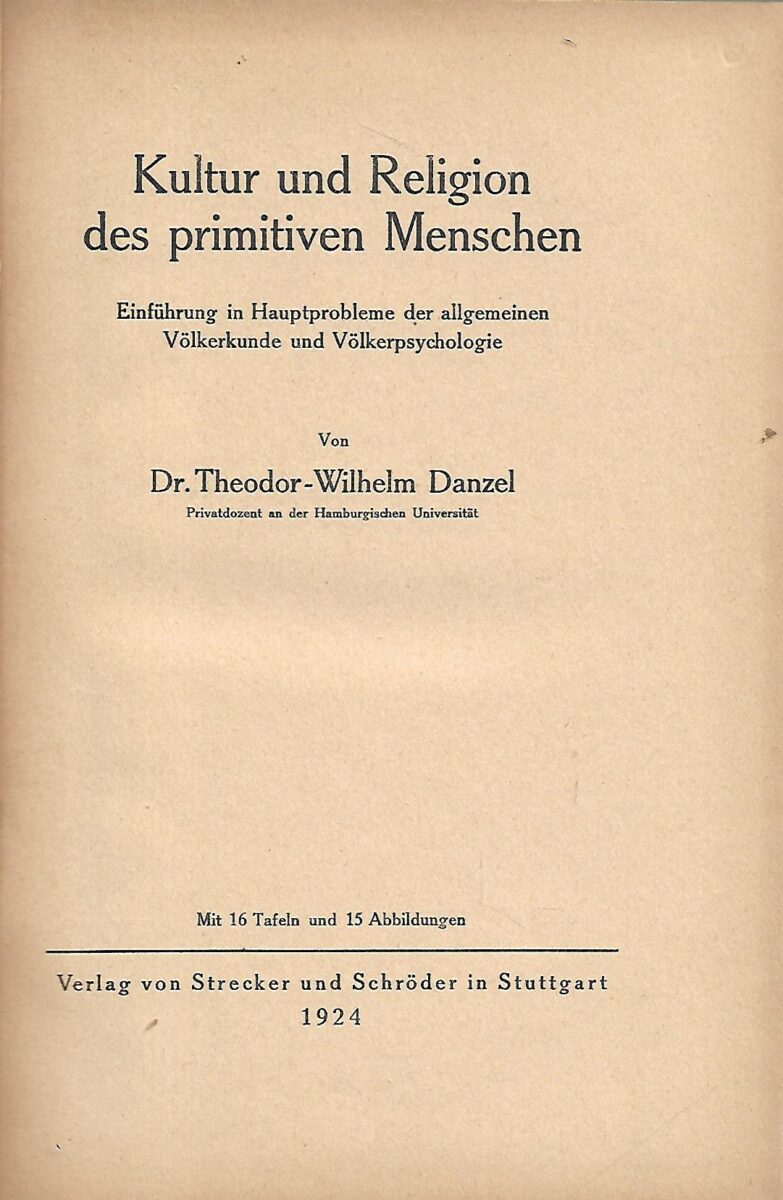 Theodor-Wilhelm Danzel: Kultur und religion des primitiven menschen - Slika 2