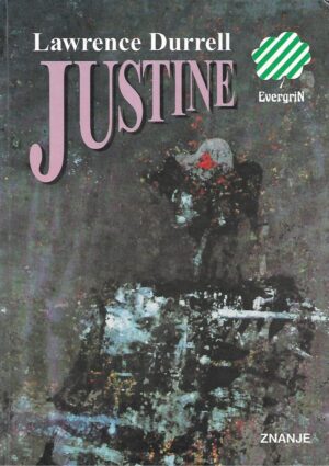 Lawrence Durrell: Aleksandrijski kvartet - Justine, Balthazar, Mountolive, Clea