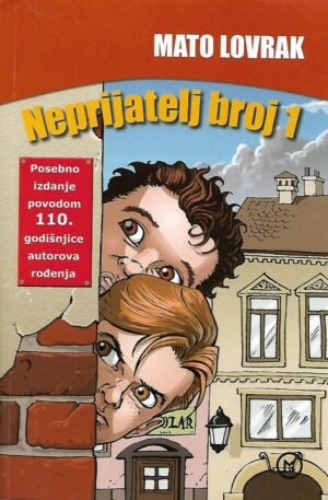Mato Lovrak: Neprijatelj broj 1