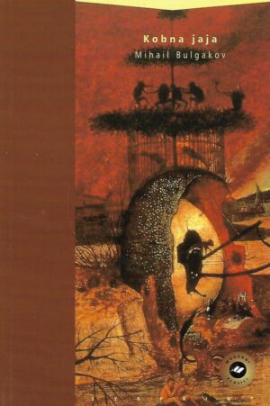 Mihail Bulgakov: Kobna jaja - pripovijest
