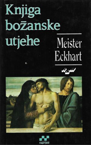 Meister Eckhart: Knjiga božanske utjehe