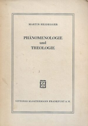 Martin Heidegger: Phanomenologie und Theologie