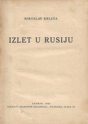 Miroslav Krleža: Izlet u Rusiju
