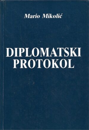 Mario Mikolić: Diplomatski protokol