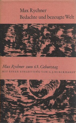 Max Rychner: Bedachte und bezeugte Welt