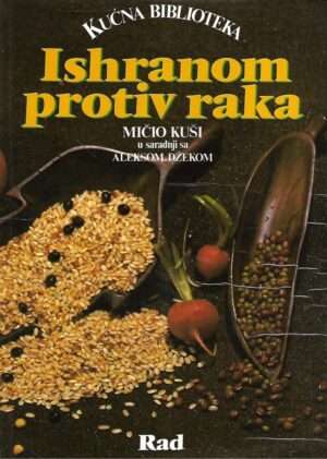 Michio Kushi, Alex Jack: Ishranom protiv raka