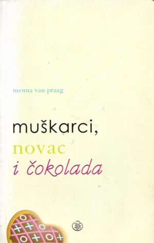 Menna van Praag: Muškarci, novac i čokolada
