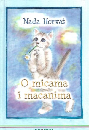 Nada Horvat: O micama i macanima