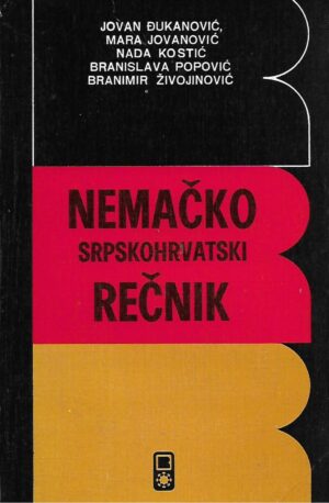 Đukanović, Jovanović, Kostić, Popović, Živojinović: Nemačko-srpskohrvatski rečnik