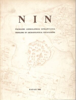 Nin - Problemi arheoloških istraživanja/Problems of archaeological excavations