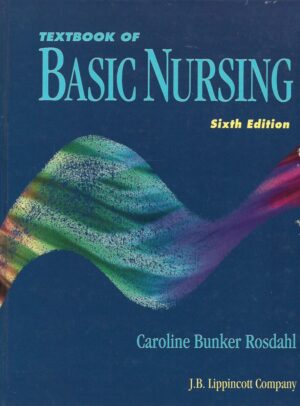 Caroline Bunker Rosdahl: Textbook of Basic Nursing - 6th edition